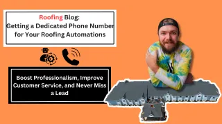 Unlock Success: Get a Dedicated Phone Number for Your Roofing Automations