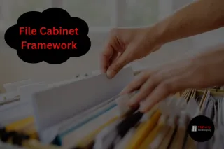 File Cabinet Framework: Keeping the Hard Copies