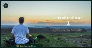Con Số Đường Đời 2 – Người gìn giữ hòa bình | LINH HOA TÂM