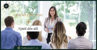 Con Số Đường Đời 4 – Người xây dựng, dẫn dắt | LINH HOA TÂM