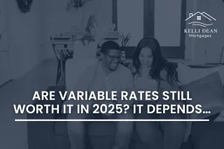 Are Variable Rates Still Worth It in 2025? It Depends