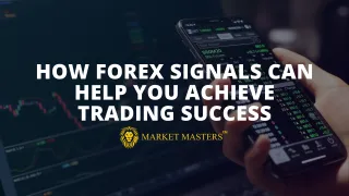 How Forex Signals Can Help You Achieve Trading Success