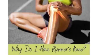 Why do I have Runner’s Knee?