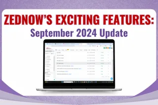 Discover the Exciting New Features of ZedNow: September 2024 Update