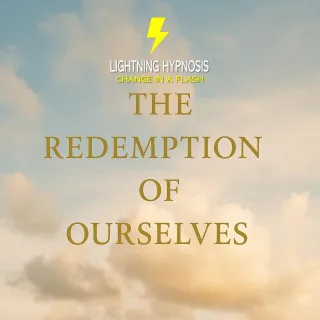 The Redemption of Ourselves