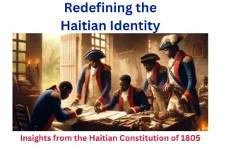 Redefining the Haitian Identity: Insights from the Haitian Constitution of 1805