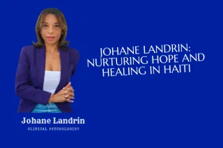 Johane Landrin: Nurturing Hope and Healing in Haiti