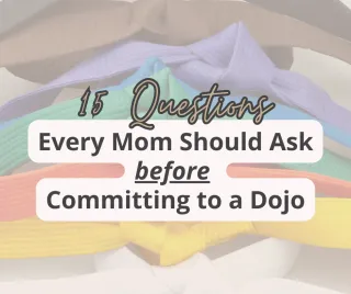 15 Questions Every Mom Should Ask Before Signing Up for Karate