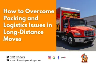 How to Overcome Packing and Logistics Issues in Long-Distance Moves