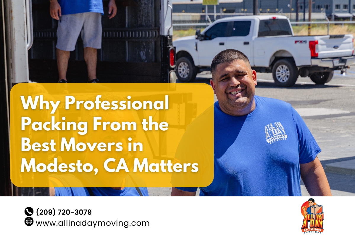 Why Professional Packing From the Best Movers in Modesto, CA Matters