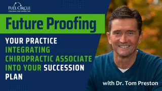 Future Proofing Your Practice  Integrating a Chiropractic Associate into Your Succession Plan