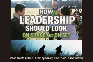 How Leadership Should Look on Stage and on Set