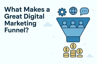 What Makes a Great Digital Marketing Funnel?
