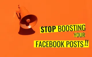 Why You Should Stop Boosting Your Facebook Posts