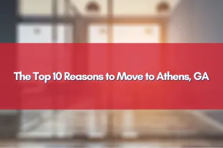 The Top 10 Reasons to Move to Athens, GA