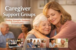 Caregiver Support Groups: Finding Strength, Guidance, and Community