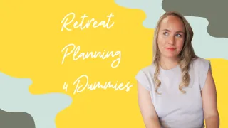 Retreat Planning for Dummies