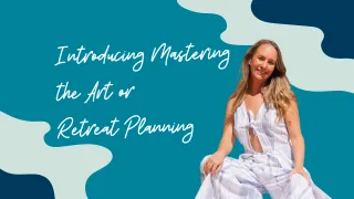 Introducing "Mastering the Art of Retreat Planning"