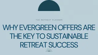 Why Evergreen Offers Are the Key to Sustainable Retreat Success