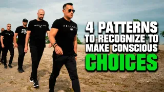 4 Patterns to Recognize to Make Conscious Choices