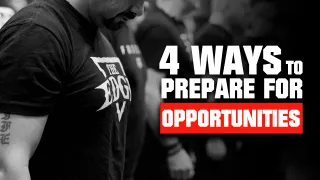 4 ways to prepare for opportunities