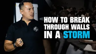 How to break through walls in a storm