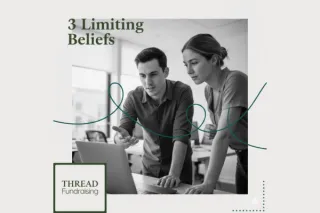 3 Limiting Beliefs Preventing You From Becoming a Strategic AI-Powered Fundraiser