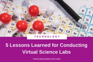 5 TIPS FOR VIRTUAL HIGH SCHOOL SCIENCE LABS