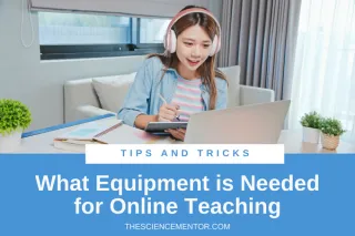 What Equipment is Needed for Online Teaching