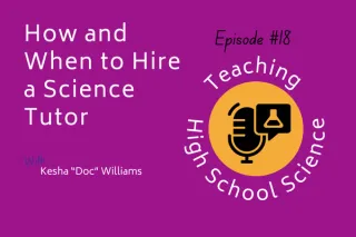 E18 How and When to Hire a Science Tutor