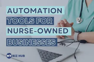 Systems That Save Your Sanity: Automation Tools for Nurse-Owned Businesses
New Blog Post