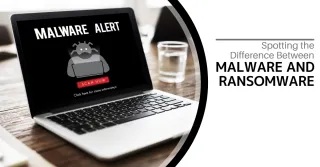 Spotting the Difference Between Malware and Ransomware