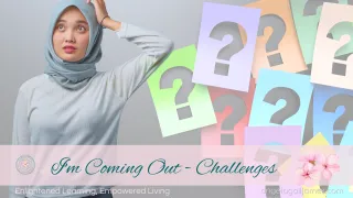 I'm Coming Out - 7 Common Challenges