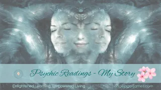 How Psychic Readings have Guided Me on My Spiritual Path