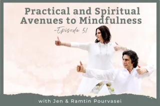 Practical and Spiritual Benefits of Mindfulness - 051