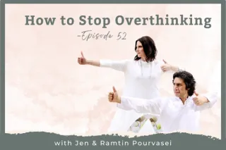 How to Stop Overthinking - 052