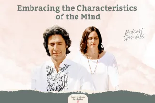 Embracing the Characteristics of the Mind - 055