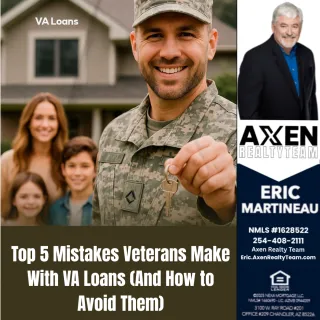 Top 5 Mistakes Veterans Make With VA Loans (And How to Avoid Them)
