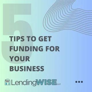 5 Tips To Getting Funding For Your Business