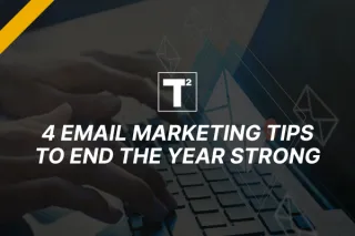 4 Actionable Email Marketing Tips to End the Year Strong