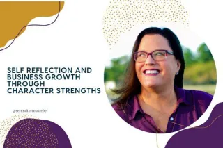 Self Reflection and Business Growth through Character Strengths