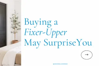 Buying a Fixer-Upper May Surprise You