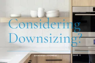 Thinking about Downsizing?