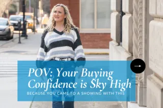 My Buyers' Confidence was Sky High
