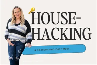 House-hacking (& the people who love it most)