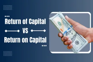 Return of Capital Vs. Return on Capital