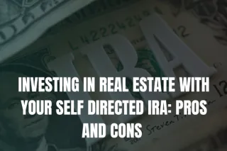 Investing in Multifamily with a Self Directed IRA: Pros and Cons
