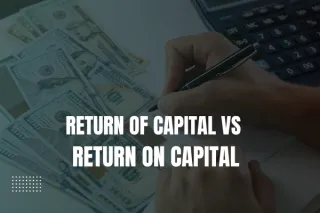Return of Capital Vs. Return on Capital