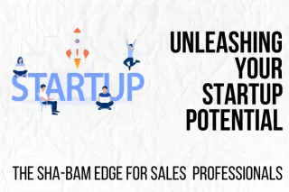 Unleashing Your Startup Potential: Navigating Challenges with SHA-BAM Solutions