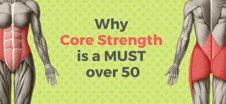 Why Core Strength is a MUST over 50
